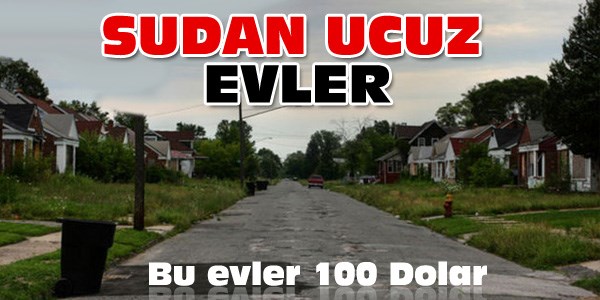Sudan ucuz evler!