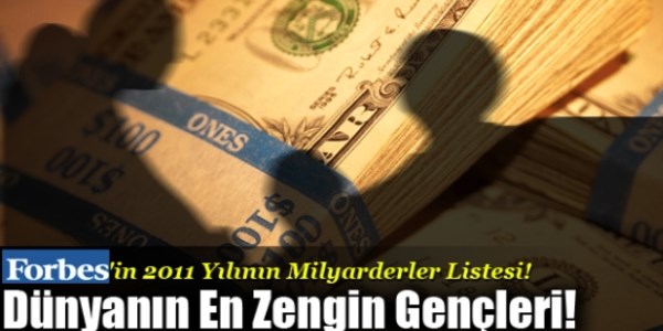 Dünyanın en zengin gençleri!