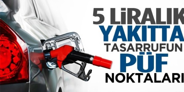 Yakıtta tasarrufun püf noktaları