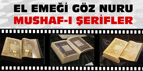 El emeği göz nuru Mushaf-ı Şerifler