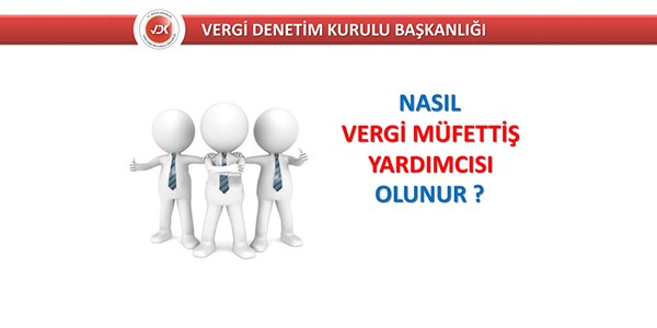 Nasıl Vergi Müfettiş Yardımcısı olunur?
