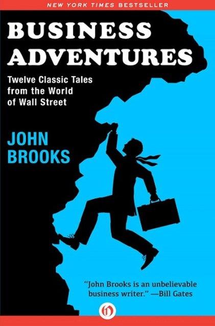 Business Adventures: Twelve Classic Tales from the World of Wall Street<br>  Yazar: John Brooks