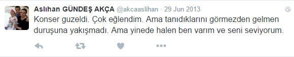 Aslhan Gnde tweetinde ablasna &#8220;Konser sperdi sende yle. Gz gze geldik beni grdn hayrls byleymi ben buralardaym. Seni Seviyorum&#8221; yazd.
