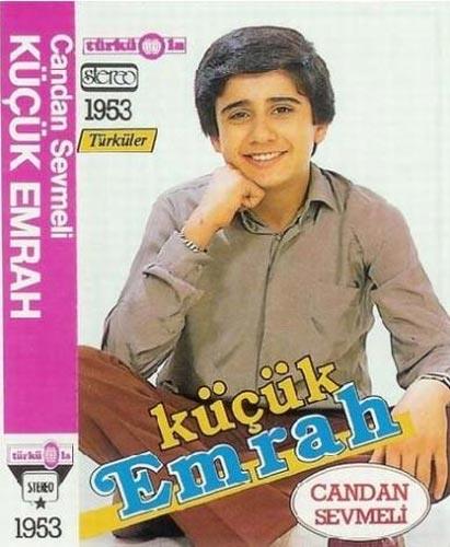 Emrah'n 'Kk Emrah' olduu yllardan.