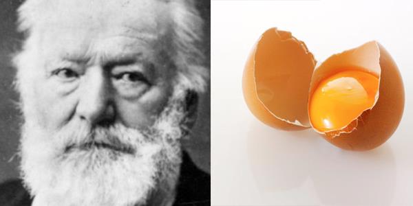 Victor Hugo  ,    nl yazar, yazmaya balamadan nce 2 i yumurta yiyip ardndan souk kahve ierdi.