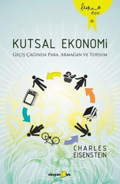 Charles Eisenstein - Kutsal Ekonomi