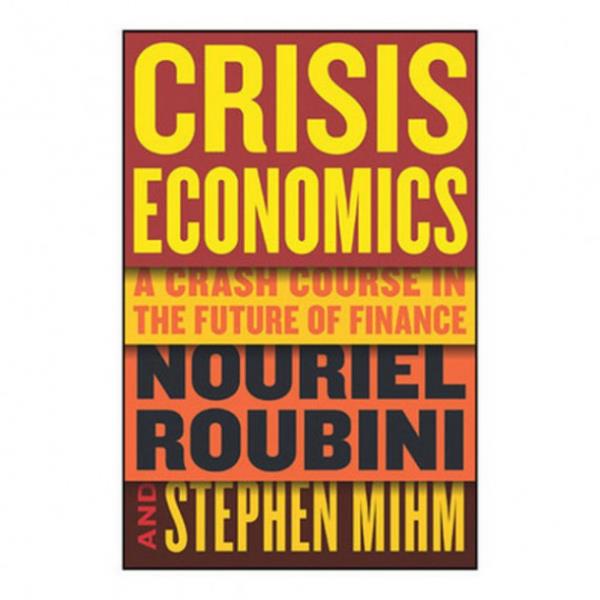 Nouriel Roubini ve Stephen Mihm - Kriz Ekonomisi: Finansn Geleceine Dair Hzlandrlm Bir Kurs