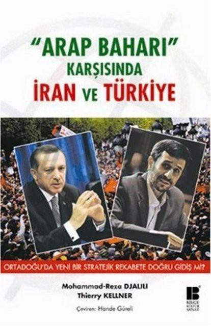Mohammad Reza Djalili ve Thierry Kellner - Arap Bahar Karsnda ran ve Trkiye