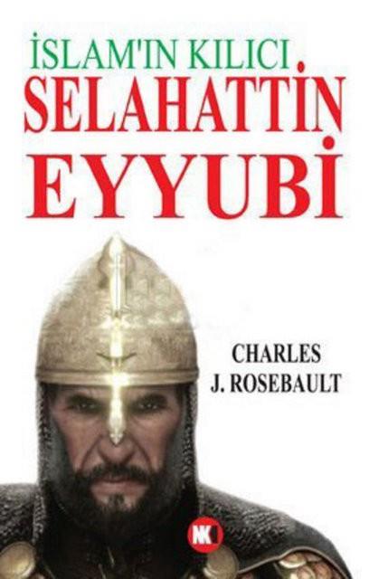 Charles J. Rosebault - Selahattin Eyyubi slam'n Klc