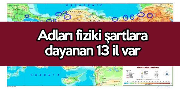 Adlar fiziki artlara dayanan 13 il var