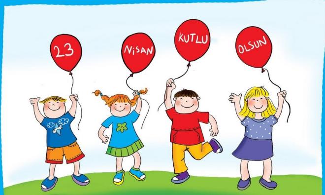 ULUSAL EGEMENLK VE OCUK BAYRAMI: 23 Nisan 2017 - Pazar