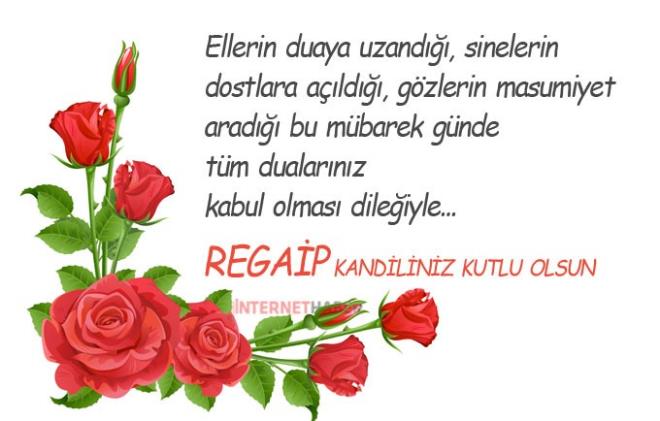 Regaip kandili resimli mesajlar : *Bir kandil gl savur sevdiklerine, size onlardan glckler getirsin yle iten yle samimi ol ki gz yalarn bile tebessme evirsin. Kandiliniz mbarek olsun.