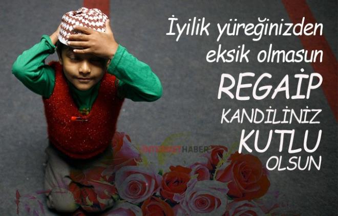 Bugn yani 30.03.2017 perembeyi cumaya balayan gece Regaip Kandili... Regaip kelime manas olarak bol ihsan demektir. Haliyle Regaip kendilindi klnan namazn ihsan bol, edilen duann kabulu yksektir. hsan gecesi olan Regaip kandilinde mesajlarla dostlarnz hatrlamay unutmayn! Sizler iin cepten atabileceiniz resimli kandil mesajlari derledik. Regaip kandili resimli ve gzel szlerden kutlama mesajlar :