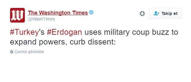 Washington Times: "Erdoan Muhalifleri Gcn Geniletmek Iin Darbeyi Kullanyor"