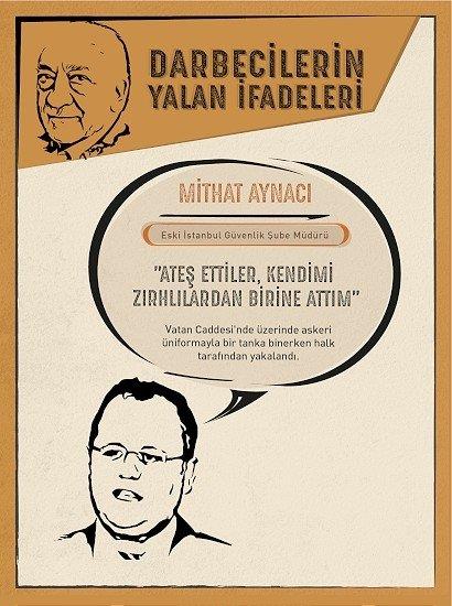Kendini zrhl aracn iine atm  <p>  stanbul Vatan Caddesi'nde zerinde askeri niformayla bir tanka binerken grntleri ortaya kan eski stanbul Gvenlik ube Mdr Mithat Aynac da sulamalar kabul etmeyen darbecilerden.<p>    Aynac, hakimlikteki ifadesinde, askerlere klalarna dnmelerini sylediini belirterek, "Ate ettiler. Silah sesleri artnca ben de kendimi zrhllardan birine attm" diye kendisi savunmutu.