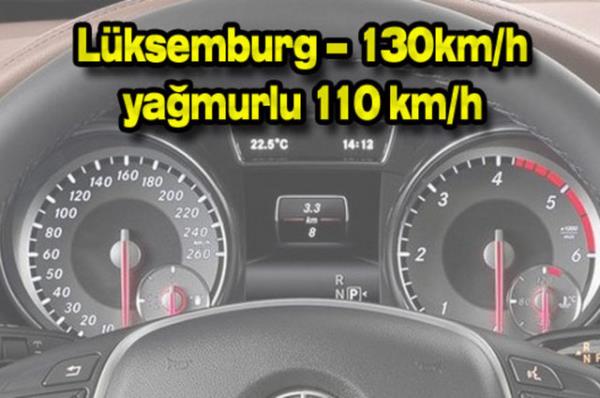 Otoyola sahip Avrupa lkelerinin birounda hz limiti saatte 110 km ile 130 km arasnda deiiyor. Yollarn durumuna gre bu limit bazen snrsz da olabiliyor.