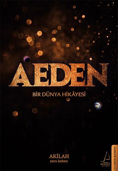 7. Aeden-Akilah Azra Kohen  Azra Kohen'in akc bir dille kaleme ald, fantastik-kiisel geliim trndeki kitab farkl bir gezegenden dnya gezegenine ulaan bir hikayeyi ele alyor. Anlatlan, tm mkemmelliin kartl dnya gezegeni. Okuduka yaadmz gezegene, topraklara nc bir gzle bakp durumun ciddiyetini anlayabilme frsat veriyor.