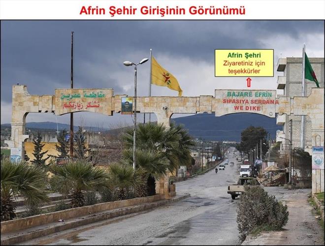 Terr rgt mensuplarnn, Afrin ile merkezine astklar paavralar ve szde rgt mensuplarnn fotoraflaryla Suriye'ye ait olan bu ehri, "szde kanton yaplanmasna aitmi gibi" gsterme abasnda olduu deerlendirildi.