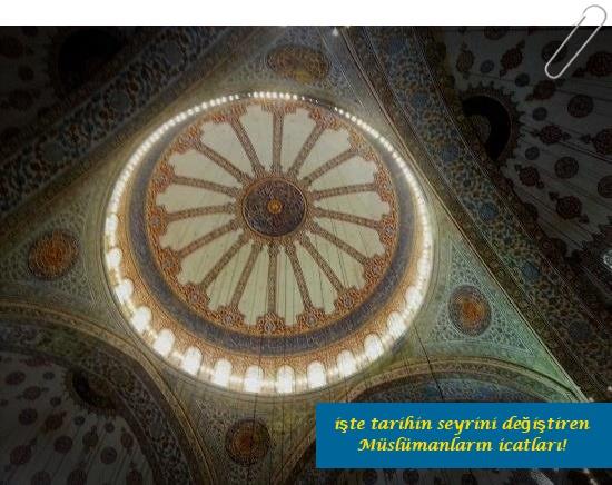 KUBBE VE KEMER    Kubbe ve kemer şeklindeki yapılar İslam mimarisinin ürünüdür. Özellikle kubbe mimarisi konusundaki teknikler Avrupa'ya İslam bilginleri aracılığıyla taşınmıştır.