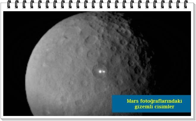 CERES'TE ESRARENGZ IIKLAR    NASA uzay arac Dawn'n yrngesine yaklat cce gezegen Ceres'ten elde edilen en son fotorafta, gk cisminin yzeyinde esrarengiz klar dikkat ekti. NASA, ilk gzlemlerde Ceres'in yzeyinde sadece bir k grldn, en son gzlemde ise iki n belirlenmesinin son derece kafa kartrc olduunu belirtti.