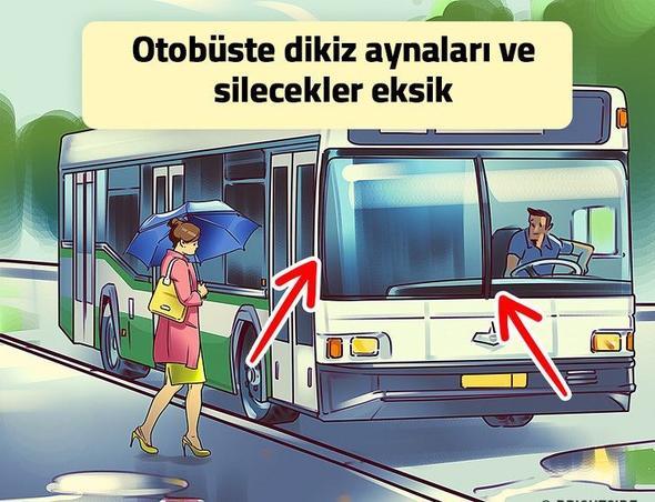 Belediye otobsnde dikiz aynalarnn ve sileceklerin olmamas.