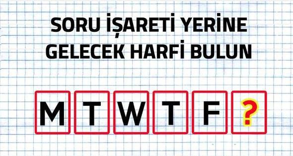 Soru iareti yerine gelecek harfi bulun.    (Seenekler: S, T, Y)