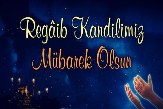 *Mbarek aylara Selam olsun.. Selam olsun Ey Regaib. Tm Dualarnzn kabul olmas dileiyle.. Regaip kandiliniz kutlu olsun