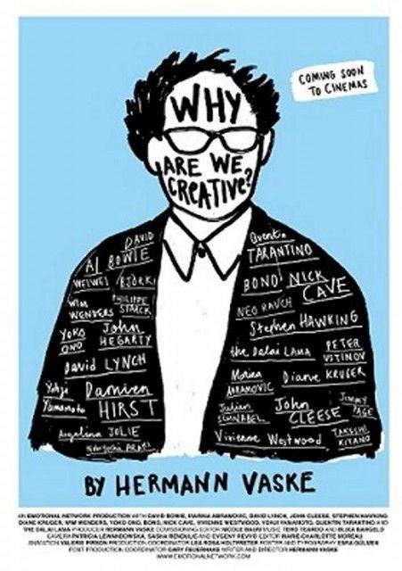 Neden Yaratcyz? / Why Are We Creative?  <br>  Dnyann en nl sanatlarn aklnza getirin. David Bowie, Ai Weiwei, Bjrk, David Lynch, Angelina Jolie, Quentin Tarantino, Bono, Nick Cave, Stephen Hawkins, Dalai Lama, Jimmy Page, Vivienne Westwood ve Takeshi Kitano...stelik bu liste yars bile deil... Alman ynetmen, yazar ve yapmc Hermann Vaske&#8217;nin ayn adl kitabnn belgesel formatnda 30 yllk bir aratrmann rnn izleyeceksiniz.