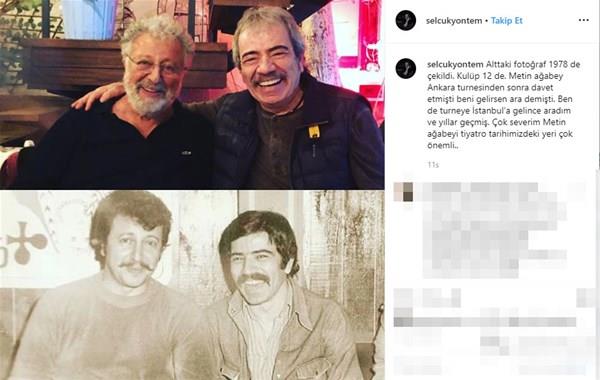 Seluk Yntem yakn dostu Metin Akpnar&#8217;la eski ve yeni fotorafn paylat.Yntem fotorafa,'Alttaki fotoraf 1978 de ekildi. Kulp 12 de. Metin aabey Ankara turnesinden sonra davet etmiti beni gelirsen ara demiti. Ben de turneye stanbul'a gelince aradm ve yllar gemi. ok severim Metin aabeyi tiyatro tarihimizdeki yeri ok nemli..' notunu dt.