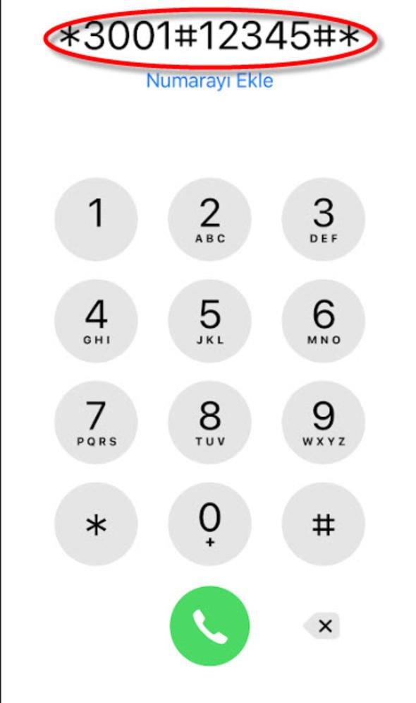 Daha sonra tu takmna *3001#12345#* yazyoruz.