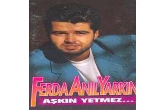 Ferda An�l Yark�n - A�k�n Yetmez