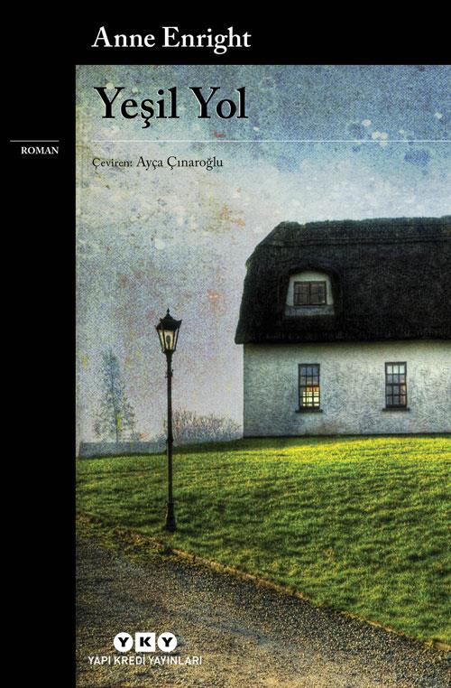 25) Anne Enright ? Yeil Yol (2015): Dublin doumlu Anne Enright?n ?Yeil Yol? kitab, corafi ve duygusal olarak vahi bir yer olan Clare Kontluu?nda, Hanna, Dan, Constance ve Emmet?in Noel iin korkun aile reisi Rosaleen?in satla kard evlerine dnleri etrafnda ekilleniyor. Orijinal ismi ?The Green Road? olan kitap Trkeye Yap Kredi Yaynlar tarafndan kazandrld.