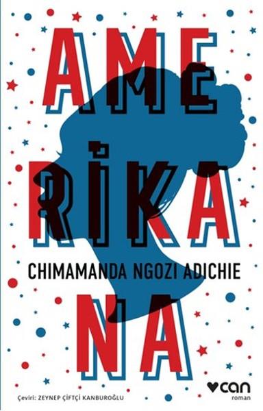 18) Chimamanda Ngozi Adichie ? Amerikana (2011): Birleik Krallk ve ABD?de rksal ayrmlarn neden olduklar ?Amerikana?da bir ak hikyesi ve niversite okurken i bulmakta zorlanan Nijeryal gen kz Ifemelu etrafnda anlatlyor. Orijinal ad ?Americanah? olan roman, Trkeye Can Yaynlar tarafndan 2016 ylnda kazandrld.