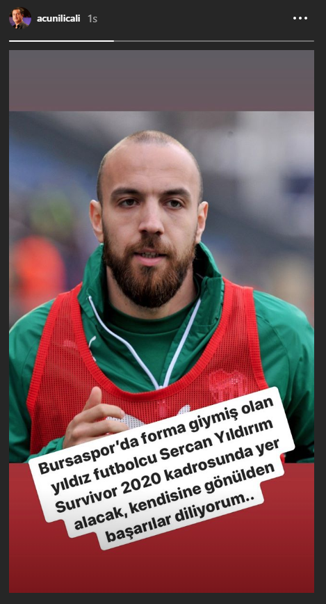 Acun Ilcal, Bursaspor ve Galatasaray'da forma giymi olan futbolcu Sercan Yldrm'n Survivor 2020 kadrosunda olacan belirtti ve kendisine baarlar diledi.