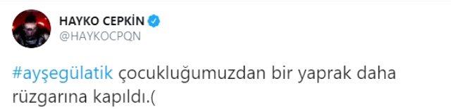 HAYKO CEPKN  <br>  "Ayegl Atik... ocukluumuzdan bir yaprak daha rzgarna kapld."  Oyuncu Ayegl Atik'in lm sanat dnyasn yasa bodu