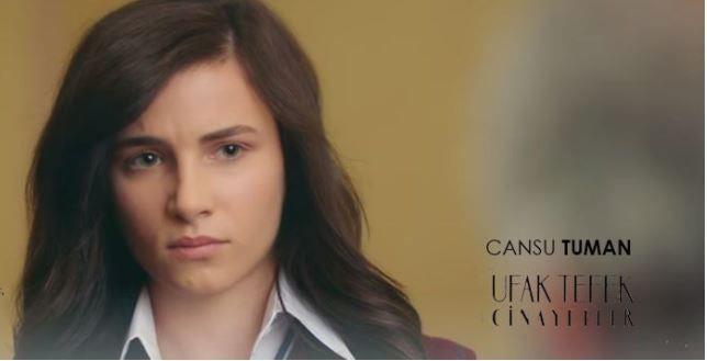 Ufak Tefek Cinayetler dizisinde Tlin zen&#8217;in canlandrd Arzu karakterinin genliini hatrlanaca zere Cansu Tuman canlandrmt.