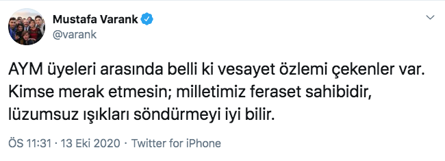 Sanayi ve Teknoloji Bakan Mustafa Varank twitter hesabndan "AYM yeleri arasnda belli ki vesayet zlemi ekenler var. Kimse merak etmesin; milletimiz feraset sahibidir, lzumsuz klar sndrmeyi iyi bilir' diye yazd.