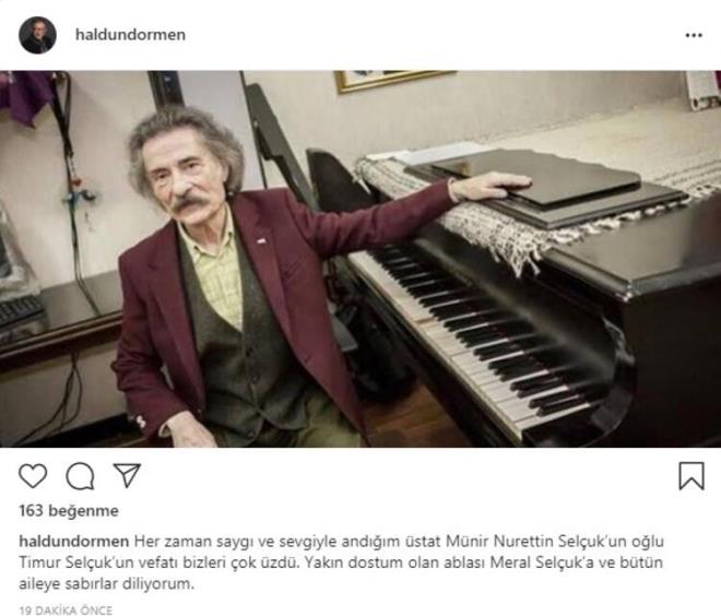 HALDUN DORMEN  Her zaman sayg ve sevgiyle andm stat Mnir Nurettin Seluk&#8217;un olu Timur Seluk&#8217;un vefat bizleri ok zd. Yakn dostum olan ablas Meral Seluk&#8217;a ve btn aileye sabrlar diliyorum.