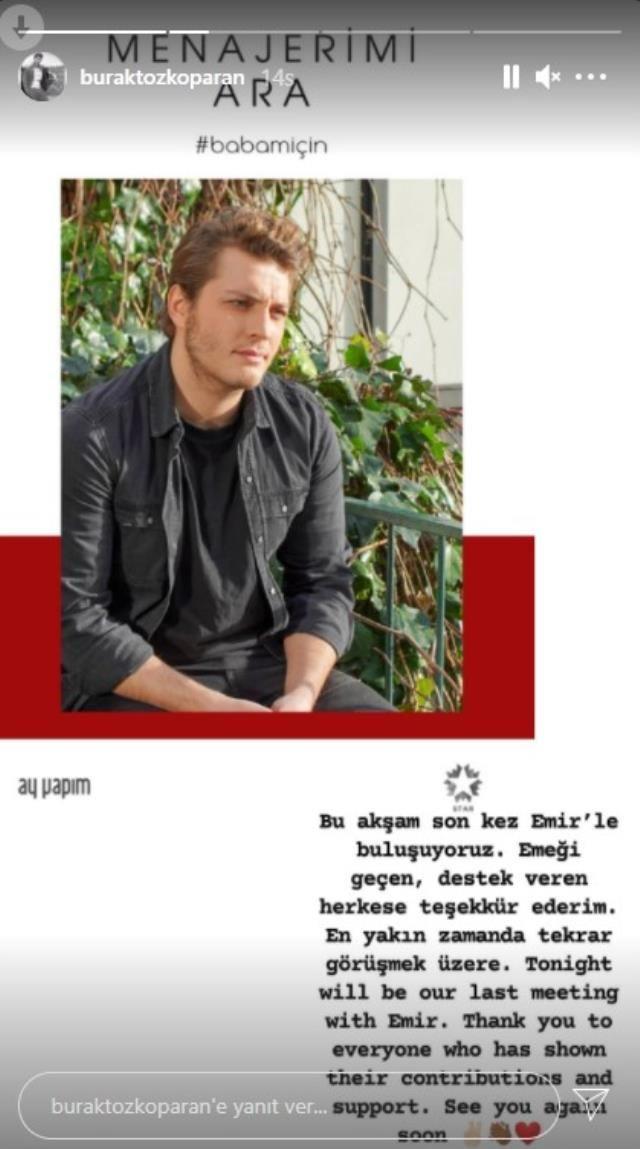 nl oyuncu "Bu akam son kez Emir'le buluuyoruz. Emei geen, destek veren herkese teekkr ederim. En yakn zamanda tekrar grmek zere" notuyla vedasn duyurdu.