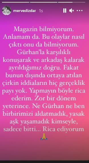 Oyuncu, sosyal medyadan yapt aklamada u ifadeleri kulland:    "Grhan'la karlkl konuarak ve arkada kalarak ayrldk. Fakat bunu dnda ortaya atlan irkin iddialarn hi gereklik pay yok. Yapmayn byle eyler... Zor bir dnem yeterince.