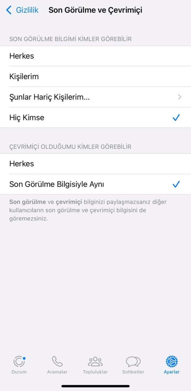 Daha sonrasnda ise Son Grlme ve evrim ii sekmesi zerinden "Hi Kimse ve Son Grlme Bilgisiyle Ayn" seeneklerine tklayarak zellik aktif hale getirilir.