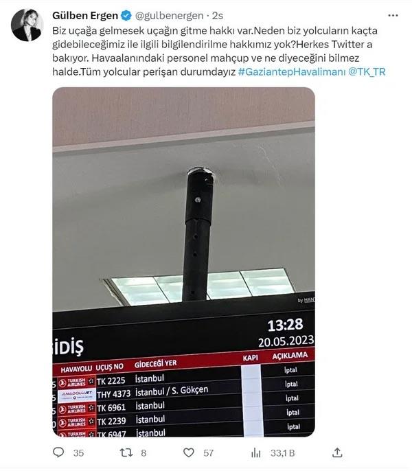 Daha sonra iptal edilen seferlerin yer ald bir fotoraf yaynlayan Glben Ergen, szlerine yle devam etti: ?Biz uaa gelmesek uan gitme hakk var. Neden biz yolcularn kata gidebileceimiz ile ilgili bilgilendirilme hakkmz yok? Herkes Twitter?a bakyor. Havaalanndaki personel mahcup ve ne diyeceini bilmez halde. Tm yolcular perian durumdayz.?