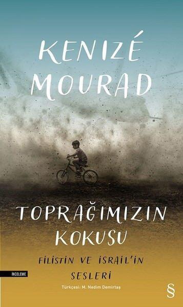 TOPRAIMIZIN KOKUSU FLSTN VE SRAL'N SESLER  <br>Kenize Mourad  <br>  Filistin-srail atei arasnda kalan kurbanlarn lm ve mlteci kamplarndaki zor hayatlarn, korkularn, ihtiyalarn ele alan kitap, romanc duyarlln gazetecilik deneyimiyle birletirerek altm yl akn sredir yaanan Filistin-israil atmasn konu ediyor.