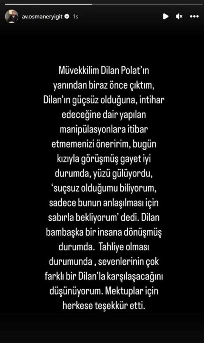 NTHAR DDALARI    Dilan Polat'n eiyle yapt telefon grmesinde "ntihar edeceim Engin" dedii ve bunun zerine cezaevi ynetiminin nlem ald ne srlmt.    Polat iftinin avukat olduunu belirten Osman Eryiit'ten iddialara ynelik aklama geldi.