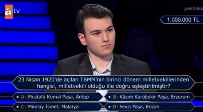 1 MLYON TL'LK SORU:    1 milyon TL'lik 11. soruda "23 Nisan 1920'de alan TBMM'nin birinci dnem milletvekillerinden hangisi, milletvekili olduu ille doru elemitir?" sorusunda seyirci jokerini kullanan Gkta, seyircilerin yzde 47'sinden gelen "'C- Miralay smet, Malatya" cevab yerine "D- Fevzi Paa, Kozan" cevabn verdi.