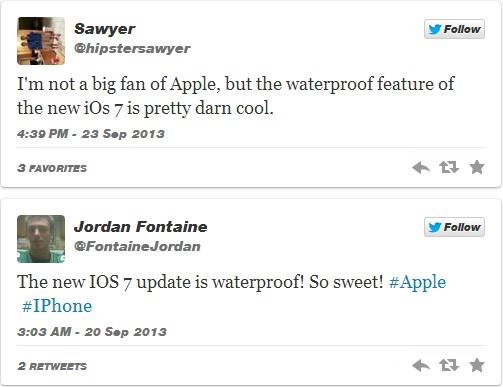 "Apple'n byk bir hayran deilim ancak su geirmeme zellii gerekten ok haval." <p>"iOS 7 su geirmiyor! ok ho!"</p>