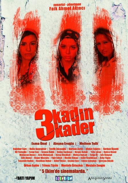 "3 Kadn 3 Kader" Faik Ahmet Aknc'nn ynettii "3 Kadn 3 Kader" filminde Esma nal, Aleyna Erolu, Meltem Telli izleyici karsna kacak.