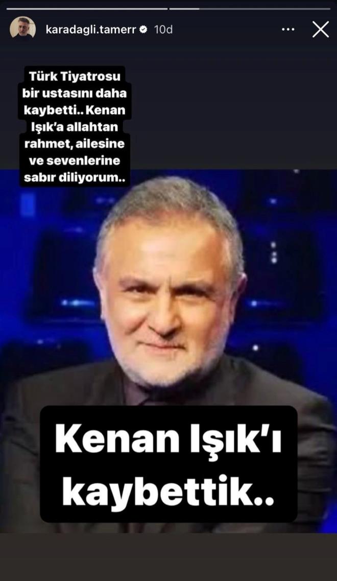 TAMER KARADALI    "Trk Tiyatrosu bir ustasn daha kaybetti. Kenan Ik'a Allah'tan rahmet, ailesine ve sevenlerine sabr diliyorum."