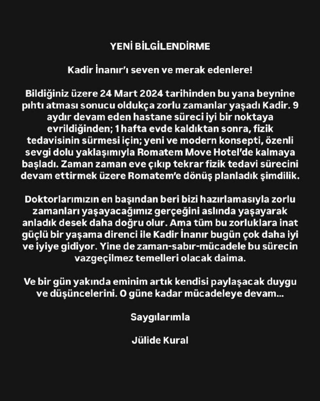 "TM ZORLUKLARA NAT KADR GL"    "Kadir nanr' seven ve merak edenlere" diye sze balayan Jlide Kural, "Kadir 9 aydr devam eden hastane sreci iyi bir noktaya evrildiinden; 1 hafta evde kaldktan sonra fizik tedavisinin srmesi iin bir kurumda kalmaya balad. Zaman zaman eve kp tekrar fizik tedavi srecini devam ettirmek zere kuruma dn planladk imdilik. Doktorlarmzn en bandan beri bizi hazrlamasyla zorlu zamanlar yaayacamz gereini aslnda yaayarak anladk desek daha doru olur. Ama tm bu zorluklara inat gl bir yaama direnci ile Kadir nanr bugn ok daha iyi ve iyiye gidiyor. Yine de zaman, sabr, mcadele bu srecin vazgeilmez temelleri olacak daima. Ve bir gn yaknda eminim kendisi paylaacak duygu ve dncelerini O gne kadar mcadeleye devam" dedi.