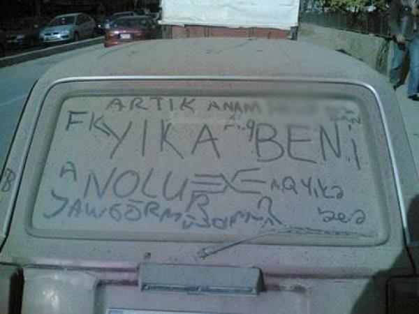 Tozlanm camlara ''Beni Yka'' yazabilmek